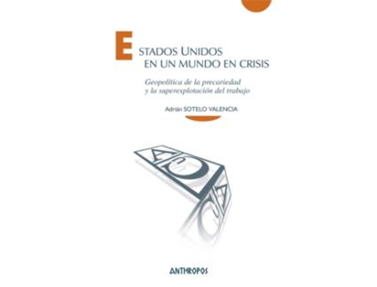 Livro Estados Unidos En Un Mundo En Crisis de Adrián Sotelo Valencia (Espanhol)