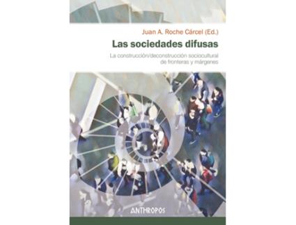 Livro Las Sociedades Difusas de Roche Cárcel Juan A. (Ed.) (Espanhol)