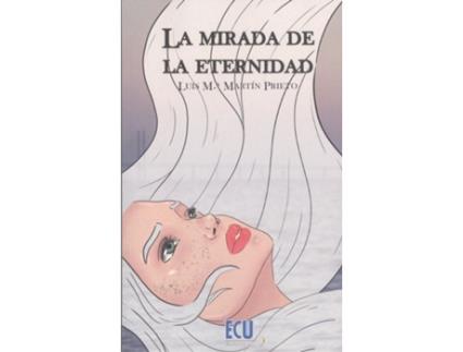Livro La Mirada De La Eternidad de Luis María Martín Prieto (Espanhol)