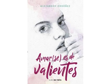 Livro Amar Es De Valientes de Alejandro Ordóñez (Espanhol)