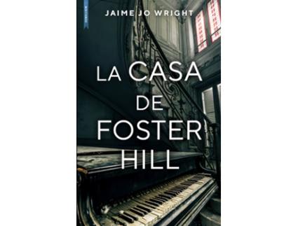 Livro La Casa De Foster Hill de Jaime Jo Wright (Espanhol)