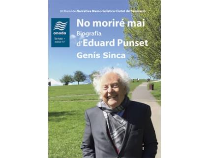 Livro No Moriré Mai. Biografia DEduard Punset de Genís Sinca (Catalão)