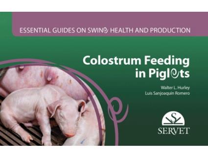 Livro Colostrum Feeding In Piglets de Luis Sanjoaquín Romero (Inglés)