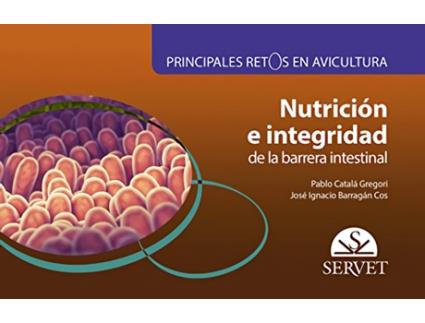 Livro Principales Retos En Avicultura. Nutrición E Integridad De La Barrera Intestinal de Pablo Catalá Gregori (Espanhol)