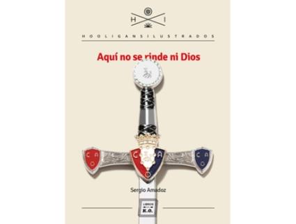 Livro Aquí No Se Rinde Ni Dios de Amadoz Sergio (Espanhol)