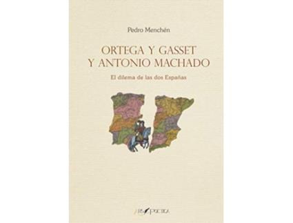 Livro Ortega Y Gasset Y Antonio Machado de Pedro Menchén Torres (Espanhol)