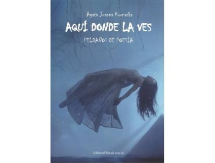 Livro Aquí Donde La Ves de Agata Joanna Kornacka (Espanhol)