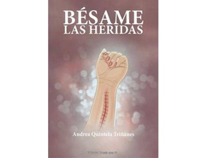 Livro Besame Las Heridas de Andrea Quintela Triñanes (Espanhol)