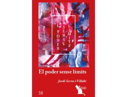 Livro El Poder Sense Límits de Jordi Serra I Villabí (Catalão)