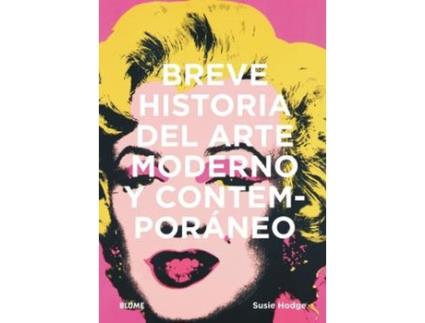 Livro Breve Historia Del Arte Moderno Y Contemporáneo de Susie Hodge (Espanhol)