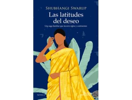 Livro Las Latitudes Del Deseo de Shubhangi Swarup (Espanhol)