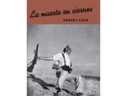 Livro La Muerte En Ciernes. de Robert Capa (Espanhol)