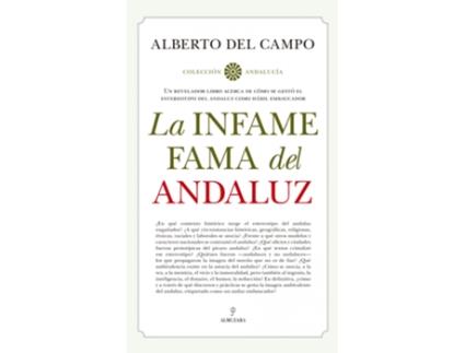 Livro La Infame Fama Del Andaluz de Alberto Del Campo Tejedor (Espanhol)