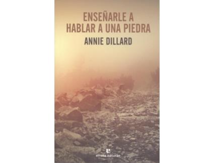Livro Enseñarle A Hablar A Una Piedra de Annie Dillard (Espanhol)