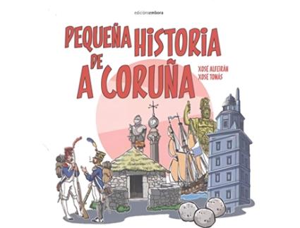 Livro Pequeña Historia De A Coruña de Xosé Alfeirán Xosé Tomás (Espanhol)