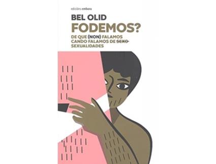 Livro Fodemos ? de Bel Olid (Galego)