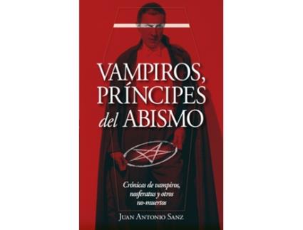 Livro Vampiros, Príncipes Del Abismo de Juan Antonio Sanz López (Espanhol)
