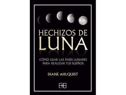 Livro Hechizos De Luna de Diane Ahlquist (Español)