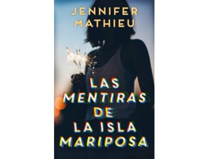 Livro Las Mentiras De La Isla Mariposa de Jennifer Mathieu (Espanhol)