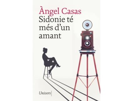 Livro Sidonie Té Més DUn Amant de Àngel Casas (Catalão)