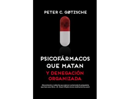 Livro Psicofármacos Que Matan [2ª Edición] de Peter Gotzsche (Espanhol)