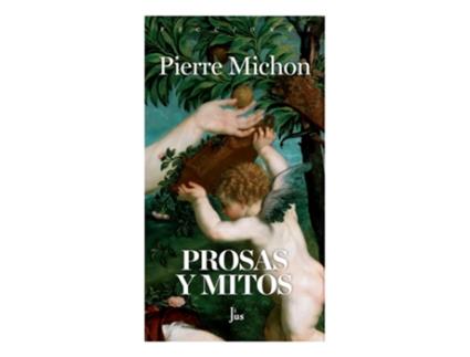 Livro Prosas Y Mitos de Pierre Michon (Espanhol)