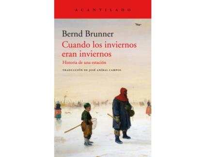 Livro Cuando Los Inviernos Eran Inviernos de Bernd Brunner (Espanhol)