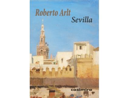 Livro Sevilla de Arlt Roberto (Espanhol)