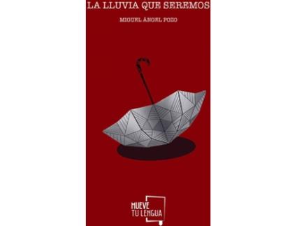 Livro La Lluvia Que Seremos. de Miguel Ángel Pozo (Espanhol)