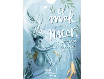 Livro El Mar Que Nos Vio Nacer de Sergio Chico (Espanhol)