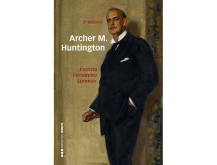 Livro Archer M. Huntington de Patricia Fernández Lorenzo (Espanhol)