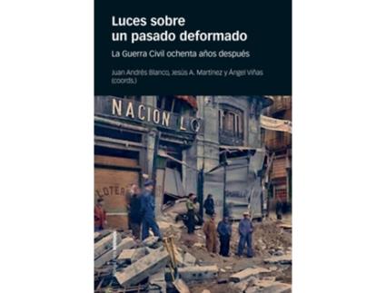 Livro Luces Sobre Un Pasado Deformado de Juan Andrés Blanco Rodríguez (Espanhol)