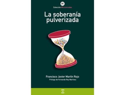 Livro La Soberania Pulverizada de Francisco Javier Martin Rojo (Espanhol)