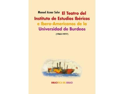 Livro El Teatro Del Instituto De Estudios Ibéricos E Ibero-Americanos D de Manuel Aznar Soler (Espanhol)