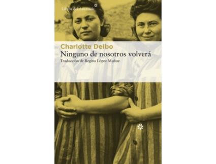 Livro Ninguno De Nosotros Volverá de Charlotte Delbo (Espanhol)