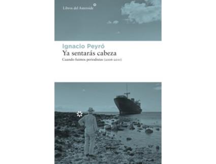 Livro Ya Sentarás Cabeza de Ignacio Peyró (Espanhol)