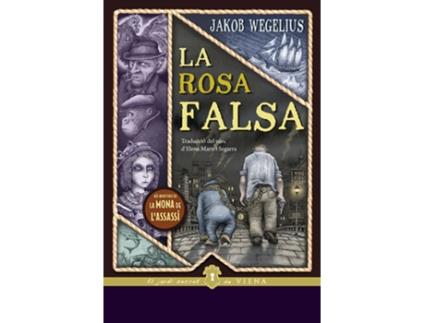 Livro La Rosa Falsa de Jakob Wegelius (Catalão)