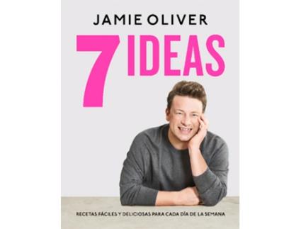 Livro 7 Ideas. Recetas Fáciles Y Deliciosas Para Cada Día De La Semana de Jamie Oliver (Espanhol)