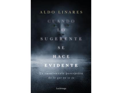 Livro Cuando Lo Sugerente Se Hace Evidente de Aldo Linares Díaz (Español)