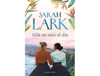 Livro Allà On Neix El Dia de Sarah Lark (Catalão)