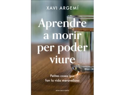 Livro Aprendre A Morir Per Poder Viure de Xavi Argemí Ballbé (Catalão)