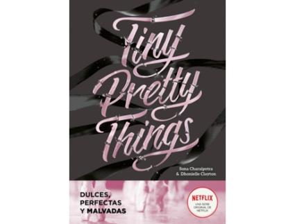 Livro Tiny Pretty Things (Dulces, Perfectas Y Malvadas) de Clayton Dhonielle (Espanhol)