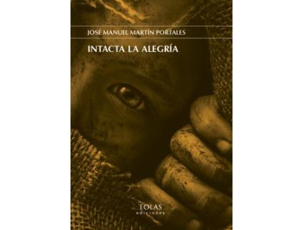 Livro Intacta La Alegría de José Manuel Martín Portales (Espanhol)
