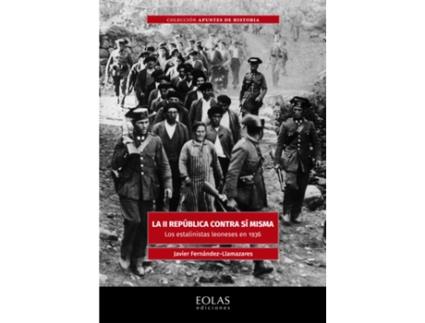 Livro La Ii República Contra Sí Misma de Javier Fernández Llamazares (Espanhol)