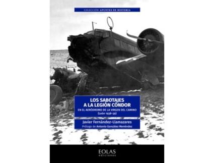 Livro Los Sabotajes A La Legión Cóndor de Javier Fernández Llamazares (Espanhol)