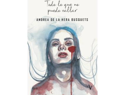 Livro Todo Lo Que No Puedo Callar de Andrea De La Hera Busquets (Espanhol)