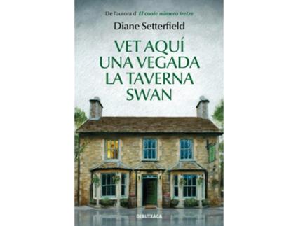 Livro Vet Aquí Una Vegada La Taverna Swan de Diane Setterfield (Catalão)