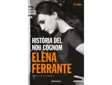 Livro Història Del Nou Cognom de Elena Ferrante (Catalão)