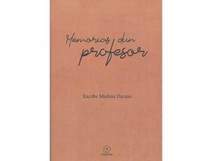 Livro Memorias Dun Profesor de Xacobe Medina Dacasa (Galego)