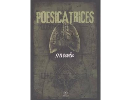 Livro Poesicatrices de Xan Rodiño García (Galego)